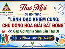 Thư mời dự hội thảo “Lãnh đạo khiêm cung: Chủ động hòa giải bất đồng” & Gặp gỡ Nghĩa sinh lần thứ 31